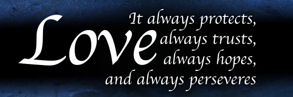 Love Always 4 by Scripture on the Walls